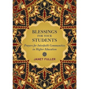 Blessings for Your Students - by  Janet Fuller (Paperback) - 1 of 1