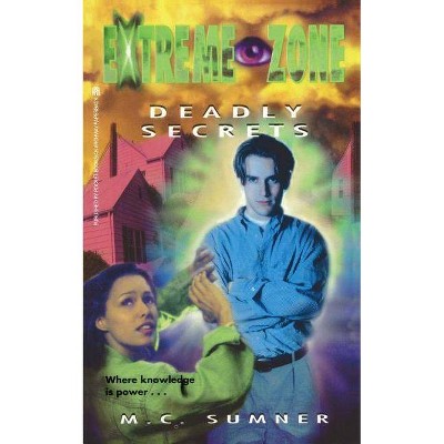 Deadly Secrets - (Extreme Zone) by  M C Sumner (Paperback)