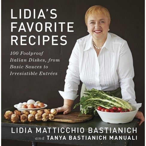 Lidia's Favorite Recipes (Hardcover) by Lidia Matticchio Bastianich - image 1 of 1