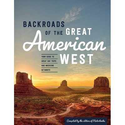 Backroads of the Great American West - (Paperback)