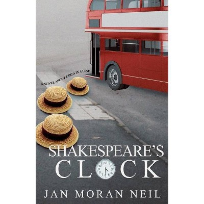 Shakespeare's Clock - by  Jan Moran Neil (Paperback)