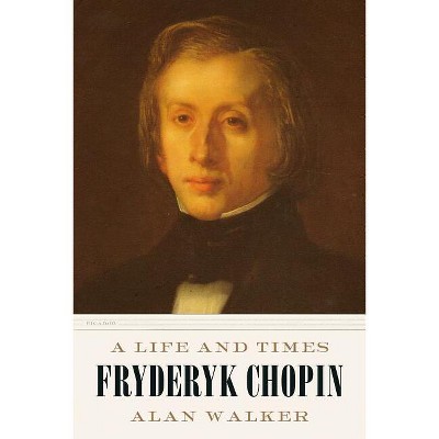 Fryderyk Chopin - by  Alan Walker (Paperback)
