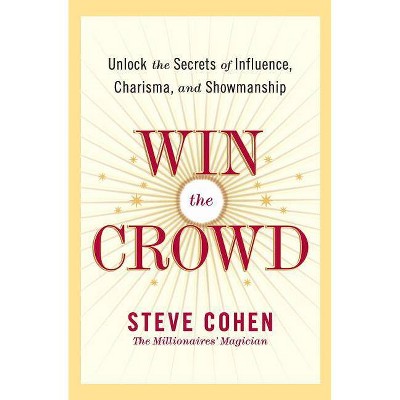 Win the Crowd - by  Steve Cohen (Paperback)