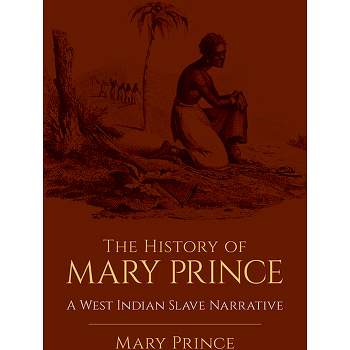 The History of Mary Prince - (African American) (Paperback)