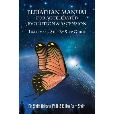 Pleiadian Manual for Accelerated Evolution & Ascension - (Wisdom from the Stars) (Paperback)