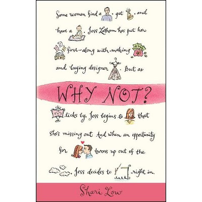 Why Not? - by  Shari Low (Paperback)