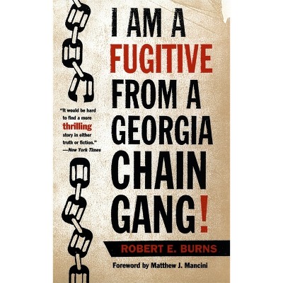 I Am a Fugitive from a Georgia Chain Gang! - (Brown Thrasher Books) by  Robert E Burns (Paperback)