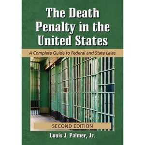 The Death Penalty in the United States - 2nd Edition by  Louis J Palmer (Paperback) - 1 of 1