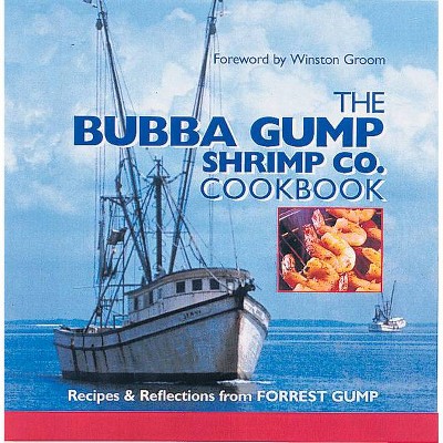 The Bubba Gump Shrimp Co. Cookbook - (Hardcover)