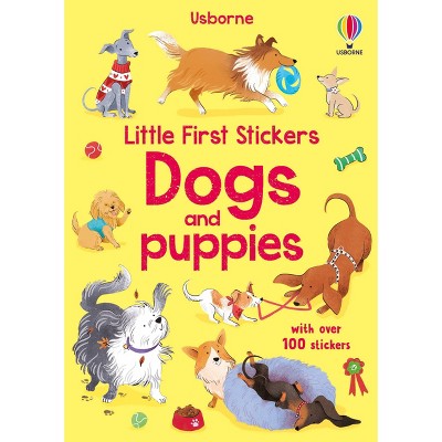 Little First Stickers Dogs and Puppies - by Kristie Pickersgill (Board Book)