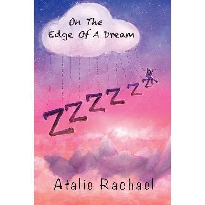 On The Edge Of A Dream - Large Print by  Atalie Rachael (Paperback)