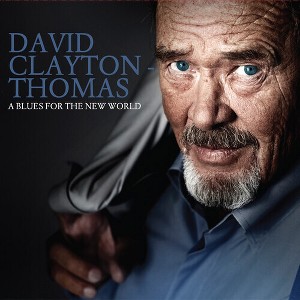 David Clayton-Thomas - A Blues For The New World (CD) - 1 of 1