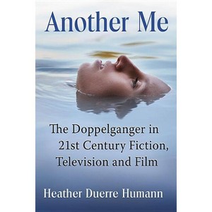 Another Me - by  Heather Duerre Humann (Paperback) - 1 of 1