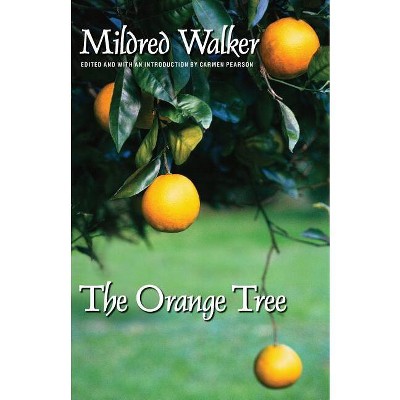 The Orange Tree - by  Mildred Walker (Paperback)
