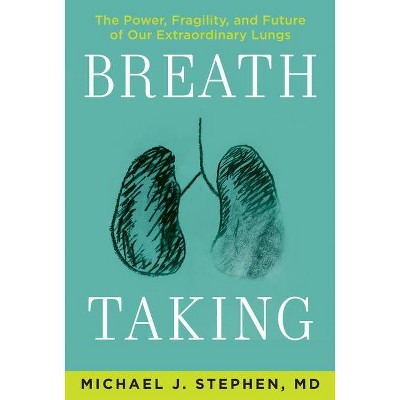 Breath Taking - by  Michael J Stephen (Hardcover)