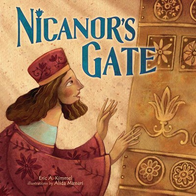 Nicanor's Gate - by  Eric A Kimmel (Hardcover)