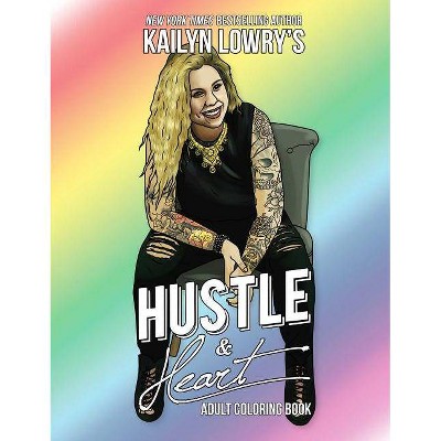 Kailyn Lowry's Hustle and Heart Adult Coloring Book - (Paperback)