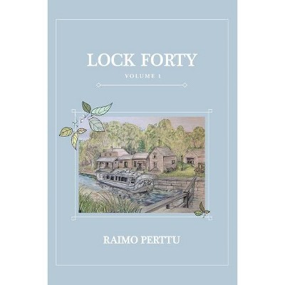 Lock Forty - by  Raimo Perttu (Paperback)