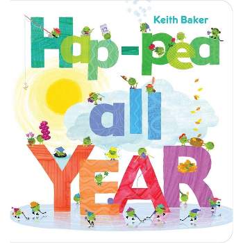 Hap-Pea All Year - (Peas) by  Keith Baker (Board Book)