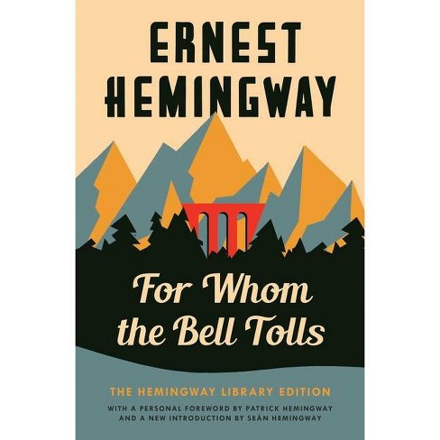 For Whom The Bell Tolls - (hemingway Library Edition) Annotated By ...