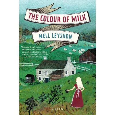 The Colour of Milk - by  Nell Leyshon (Paperback)