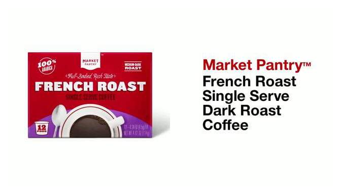 French Roast Single Serve Dark Roast Coffee - Market Pantry™, 2 of 6, play video