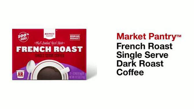 French Roast Single Serve Dark Roast Coffee - Market Pantry™, 2 of 5, play video
