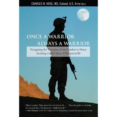 Once a Warrior, Always a Warrior - by  Charles Hoge (Paperback)