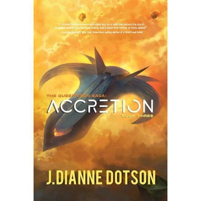 Accretion - (Questrison Saga) by  J Dianne Dotson (Paperback)