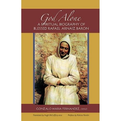 God Alone - (Monastic Wisdom) by  Gonzalo Maria Fernandez (Paperback)