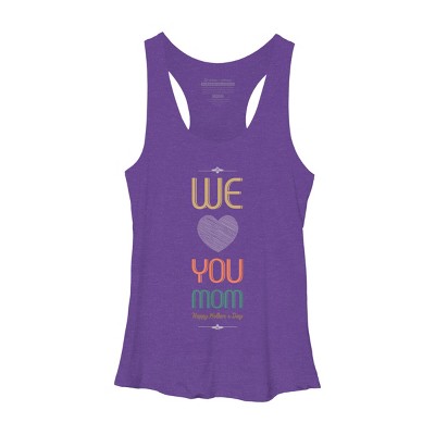 Women's Design By Humans Mother's Day We Love You Mom By tmsarts Racerback Tank Top