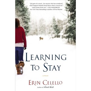 Learning to Stay - by  Erin Celello (Paperback) - 1 of 1