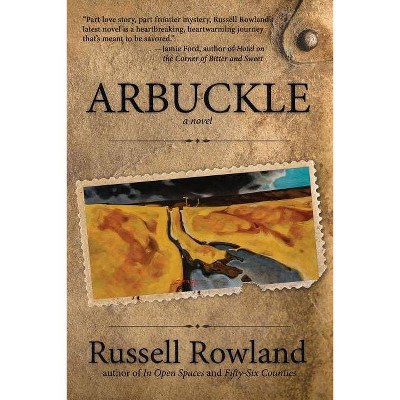 Arbuckle - (Arbuckle Triology) by  Russell Rowland (Paperback)