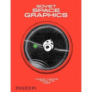 Soviet Space Graphics - by  Alexandra Sankova & Moscow Design Museum (Hardcover) - 1 of 1