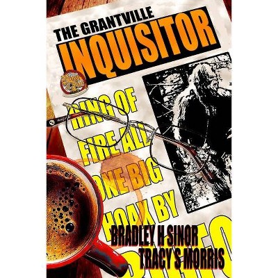 The Grantville Inquisitor - (Ring of Fire) by  Tracy S Morris & Bradley H Sinor (Paperback)