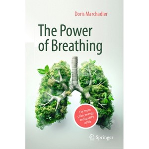 The Power of Breathing - by  Doris Marchadier (Paperback) - 1 of 1