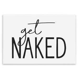 Stupell Industries Get Naked Humorous Casual Bathroom Typography Sign, 15" x 10" - 1 of 4