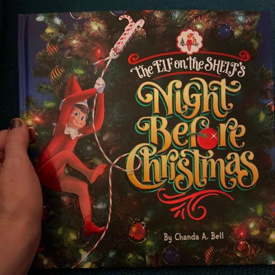 The Elf On The Shelf's The Night Before Christmas - By Chanda Bell  (hardcover) : Target