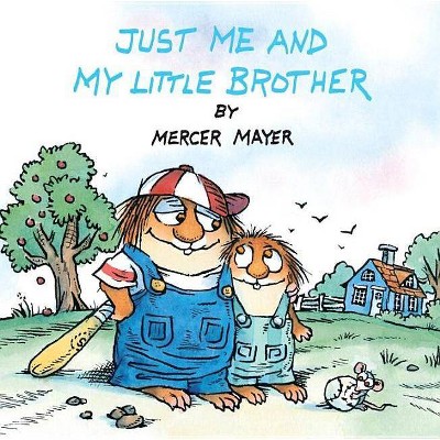 Just Me and My Little Brother (Little Critter) - (Pictureback(r)) by  Mercer Mayer (Paperback)