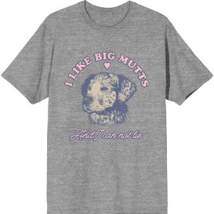 "I Like Big Mutts And I Cannot Lie"  Whimsical Dog  Adult Crew Neck Short Sleeve Tee - 1 of 2