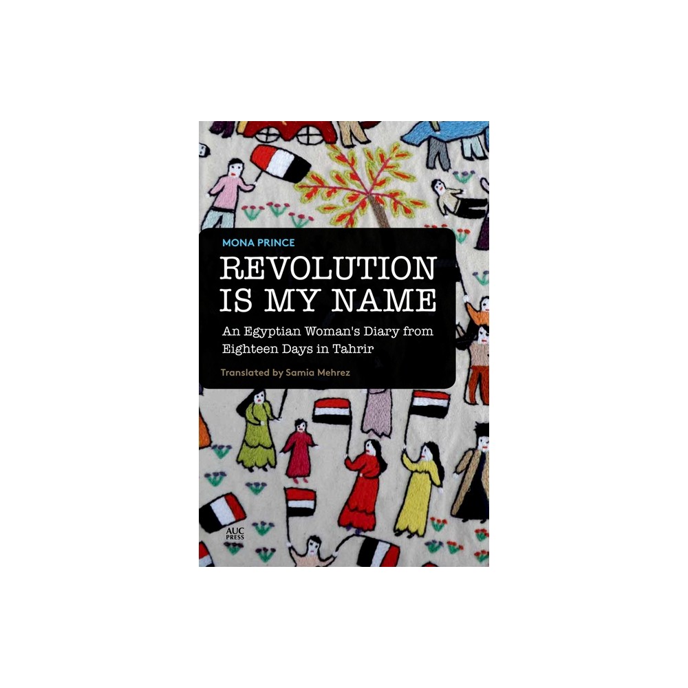 Revolution Is My Name - by Mona Prince (Paperback)