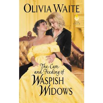 The Care and Feeding of Waspish Widows - by  Olivia Waite (Paperback)