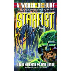 Starfist: A World of Hurt - by  David Sherman & Dan Cragg (Paperback) - 1 of 1