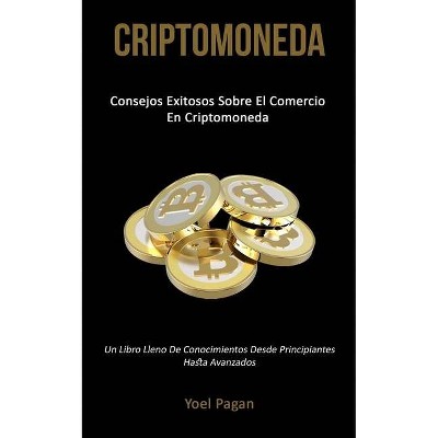 Criptomoneda - by  Yoel Pagan (Paperback)