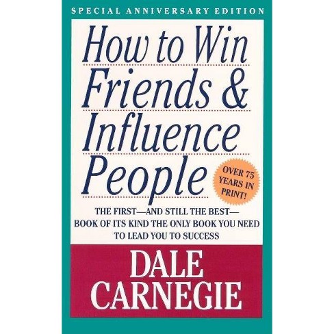 How To Win Friends & Influence People - By Dale Carnegie ...