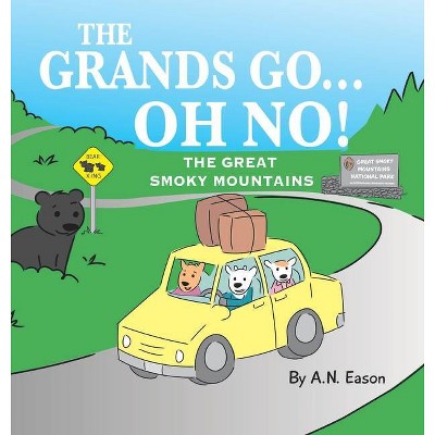 The Grands Go - Oh No! - by  A N Eason (Hardcover)