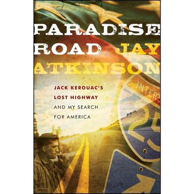 Paradise Road - by  Jay Atkinson (Hardcover)