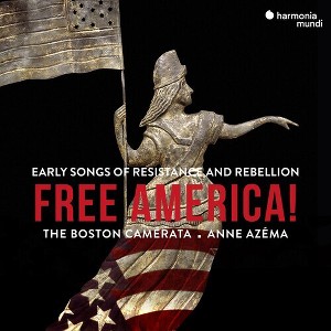 Boston Camerata - Free America - Early Songs Of Resistance And Rebellion (CD) - 1 of 1