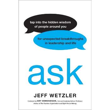 Ask - by  Jeff Wetzler (Hardcover)
