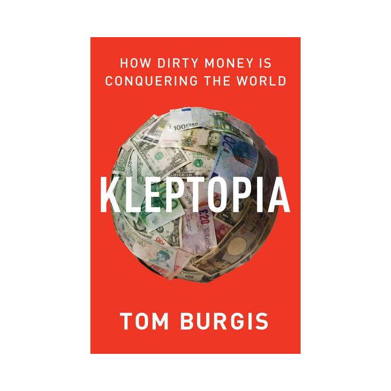 Kleptopia - by Tom Burgis, 1 of 2